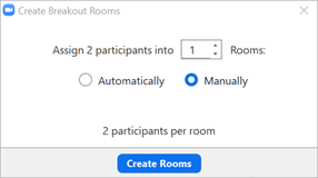 The Create Breakout Rooms dialog box. It asks how many breakout rooms you want to create, and whether or not to assign participants manually or automatically. Additionally, it tells you how many participants will end up in each room.